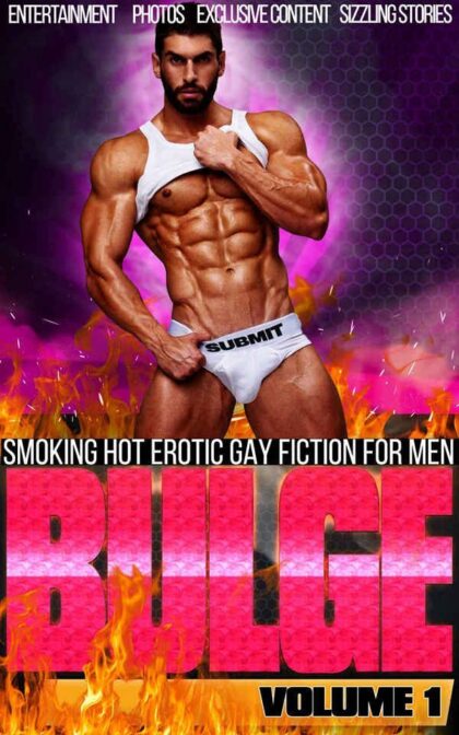 Bulge - V1 - Smoking Hot Erotic Gay Stories